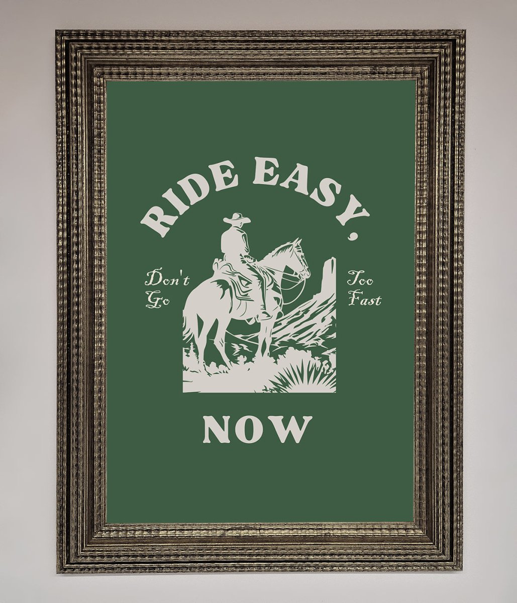 Ride Easy Now Framed Poster