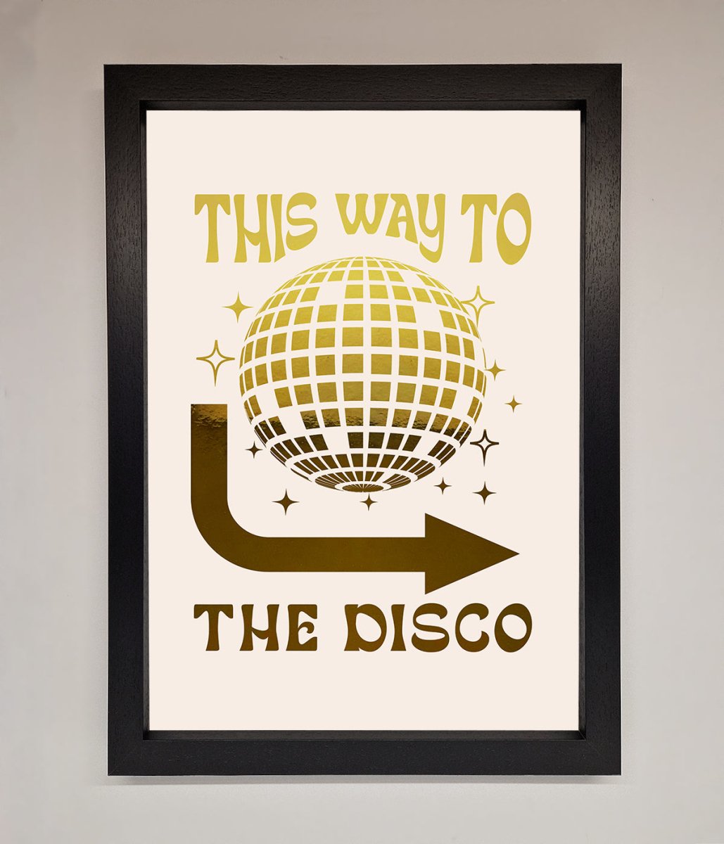 This Way To The Disco Foil Print-6