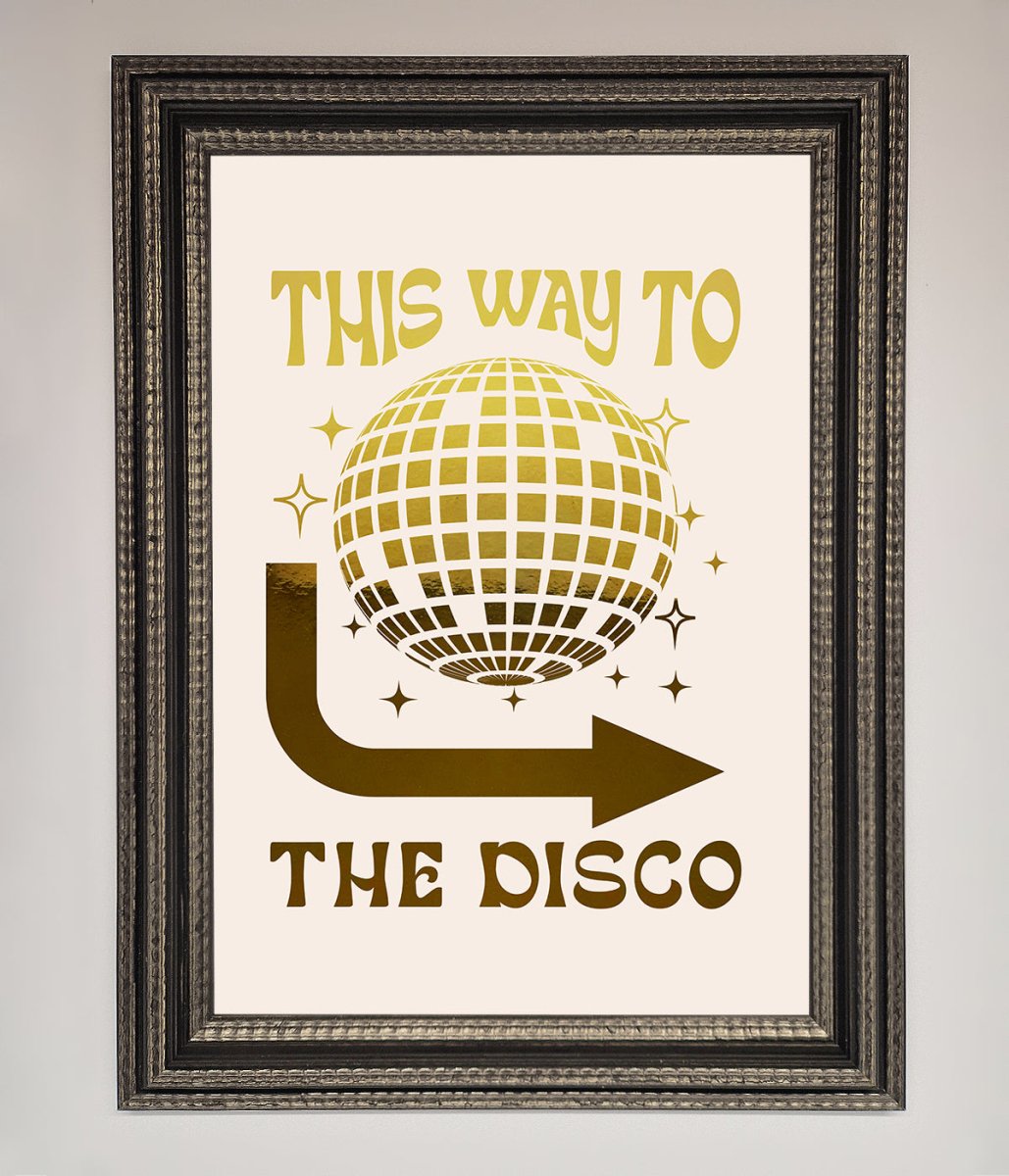 This Way To The Disco Foil Print-17