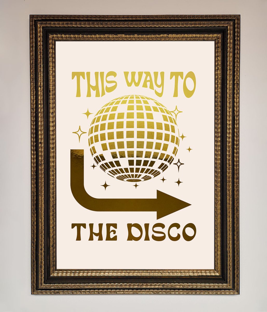 This Way To The Disco Foil Print-18
