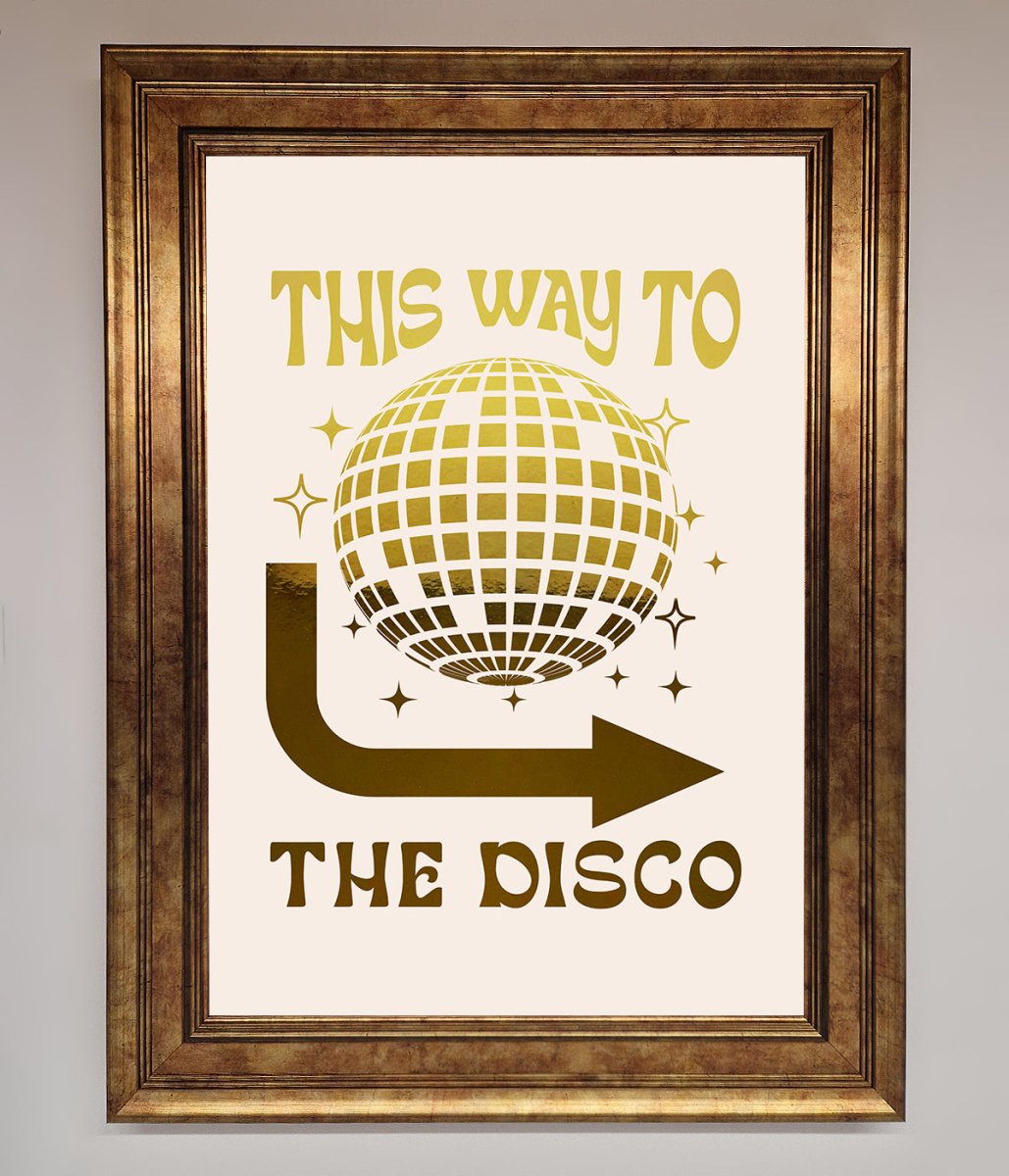 This Way To The Disco Foil Print-3
