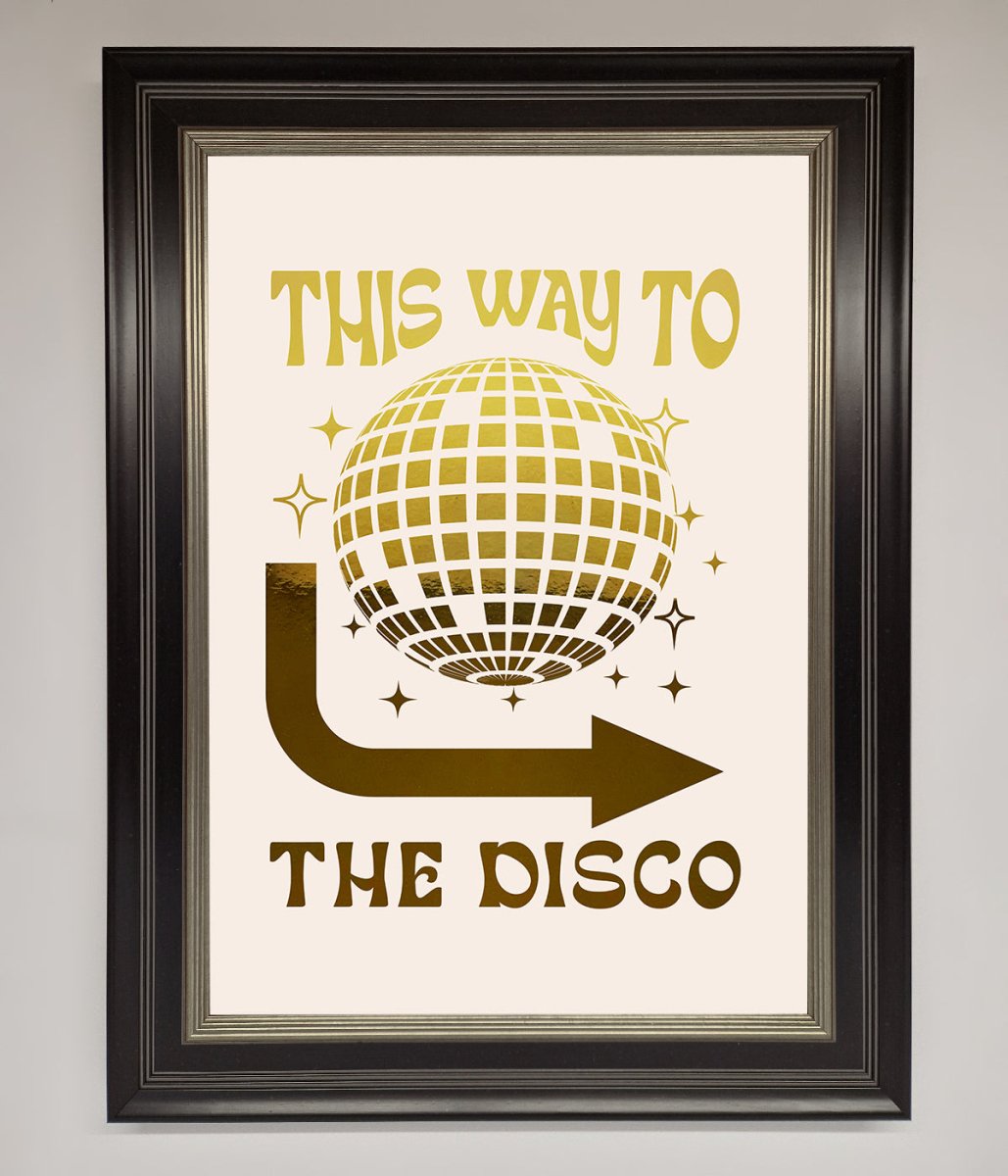 This Way To The Disco Foil Print-4