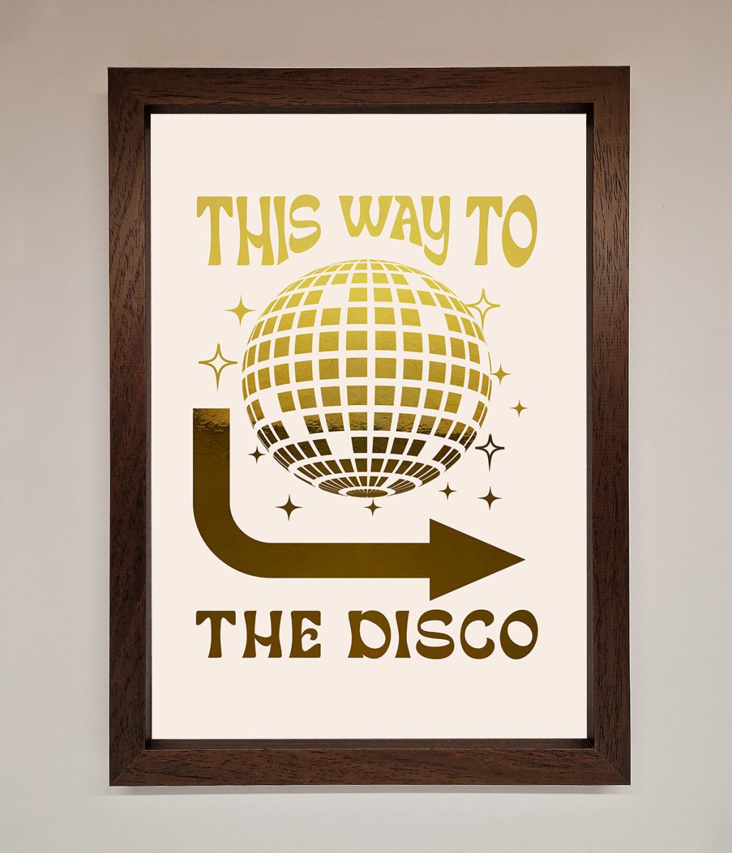 This Way To The Disco Foil Print-10