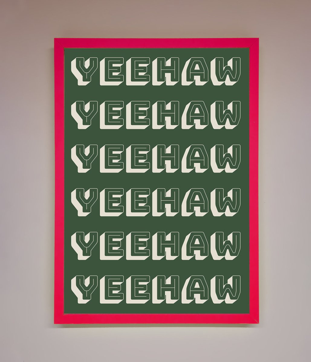 Yeehaw Yeehaw Framed Poster